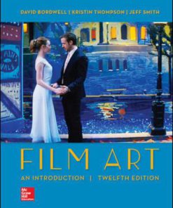 Test Bank for Film Art: An Introduction, 12th Edition, David Bordwell, Kristin Thompson Jeff Smith