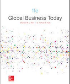 Solution Manual for Global Business Today, 11th Edition, Charles W. L. Hill, G. Tomas M. Hult, ISBN10: 1260088375, ISBN13: 9781260088373