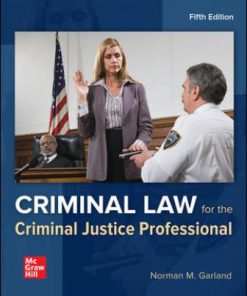 Test Bank for Criminal Law for the Criminal Justice Professional, 5th Edition Norman Garland