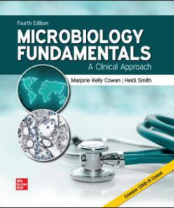 Solution Manual for Microbiology Fundamentals: A Clinical Approach, 4th Edition Marjorie Kelly Cowan Heidi Smith