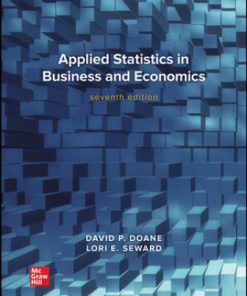 Test bank for Applied Statistics in Business and Economics, 7th Edition, David Doane Lori Seward