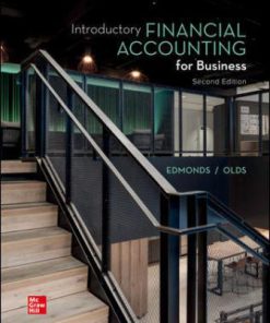 Solution Manual for Introductory Financial Accounting for Business, 2nd Edition, Thomas Edmonds, Christopher Edmonds, Mark Edmonds, Jennifer Edmonds Philip Olds