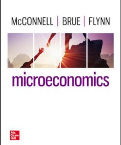 Solution Manual for Microeconomics, 22nd Edition, Campbell McConnell, Stanley Brue, Sean Flynn