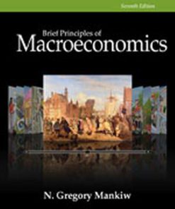 Solution Manual for Brief Principles of Macroeconomics, 7th Edition N. Gregory Mankiw