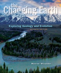 Test Bank for The Changing Earth: Exploring Geology and Evolution 7th Edition Monroe