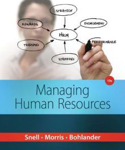 Test Bank for Managing Human Resources, 17th Edition, Scott Snell, Shad Morris George W. Bohlander