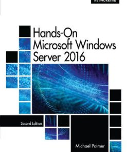 Solution Manual for Hands-On Microsoft Windows Server 2016 2nd Edition Michael Palmer