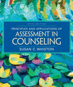 Test Bank for Principles and Applications of Assessment in Counseling, 5th Edition, Whiston