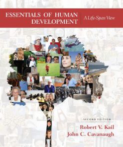 Test Bank for Essentials of Human Development: A Life-Span View, 2nd Edition, Robert V. Kail, John C. Cavanaugh