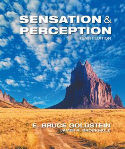 Test Bank for Sensation and Perception, 10th Edition, E. Bruce Goldstein, ISBN-10: 130558029X, ISBN-13: 9781305580299