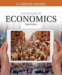 Test Bank for Principles of Economics 8th Edition N. Gregory Mankiw