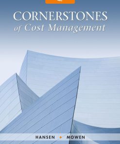 Test Bank for Cornerstones of Cost Management, 4th Edition, Don R. Hansen, Maryanne M. Mowen