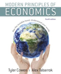 Solution Manual for Modern Principles of Economics, 4th Edition, Tyler Cowen, Alex Tabarrok