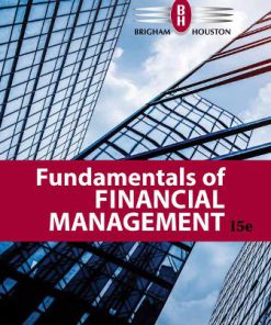 Solution Manual for Fundamentals of Financial Management, 15th Edition, Eugene F. Brigham Joel F. Houston