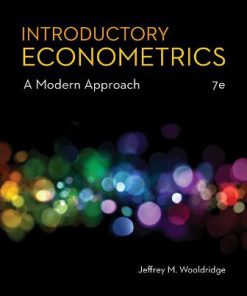 Test Bank for Introductory Econometrics: A Modern Approach, 7th Edition, Jeffrey M. Wooldridge