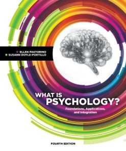 Test Bank for What is Psychology?: Foundations, Applications, and Integration, 4th Edition, Ellen E. Pastorino, Susann M. Doyle-Portillo