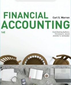 Solution Manual for Financial Accounting, 16th Edition, Carl Warren, Christine Jonick, Jennifer Schneider