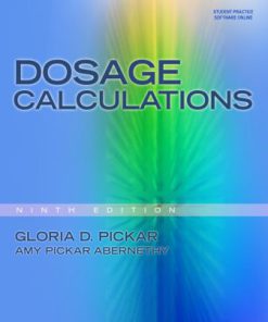 Solution Manual for Dosage Calculations 9th Edition Pickar