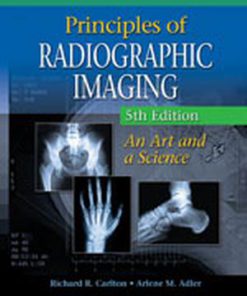 Test Bank for Principles of Radiographic Imaging: An Art and A Science, 5th Edition, Richard R. Carlton, Arlene McKenna Adler