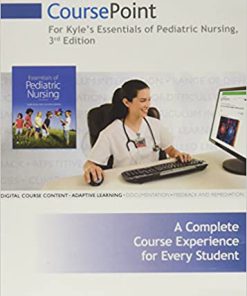 Test Bank for Lippincott CoursePoint for Kyle & Carman: Essentials of Pediatric Nursing, 3rd Edition, Terri Kyle, Susan Carman