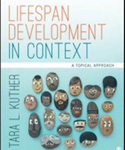 Test Bank for Lifespan Development in Context A Topical Approach 1st Edition Tara L. Kuther