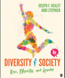 Test Bank for Diversity and Society Race Ethnicity and Gender, 6th Edition, Joseph F. Healey Andi Stepnick