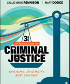 Test Bank for Introduction to Criminal Justice Systems, Diversity, and Change, 3rd Edition, Callie Marie Rennison, Mary Dodge,