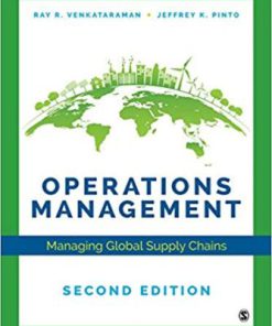 Test Bank for Operations Management Managing Global Supply Chains, 2nd Edition, Ray R. Venkataraman, Jeffrey K. Pinto