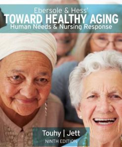 Ebersole & Hess Toward Healthy Aging 9th Edition Touhy Jett Test Bank