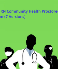 ATI RN Community Health Proctored Exam (7 Versions) (LATEST-2020/21 All Correct Answers)