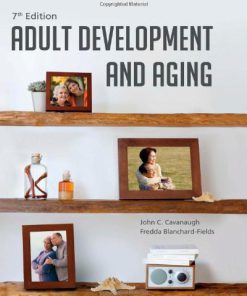 Adult Development and Aging Cavanaugh 7th Edition Test Bank