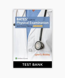 Bates’ Guide to Physical Examination 12th Edition Test Bank