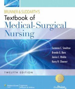 Brunner and Suddarth’s Textbook of Medical-Surgical Nursing Smeltzer 12th Edition Test Bank