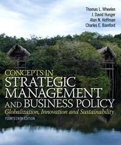 Concepts in Strategic Management and Business Policy Wheelen 14th Edition Test Bank