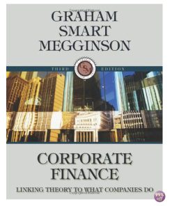 Solution Manual for Corporate Finance Linking Theory to What Companies Do 3rd Edition by Graham