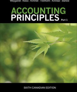 Solution manual for Accounting Principles Weygandt Kieso Kimmel Trenholm Kinnear Barlow 6th Canadian Edition