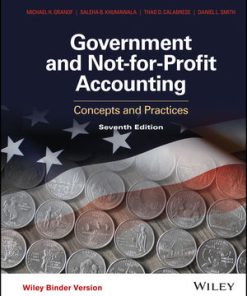 Solution manual for Government and Not-For-Profit Accounting: Concepts and Practices, 7th Edition