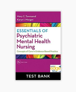 Essentials of Psychiatric Mental Health Nursing 7th Edition Test Bank