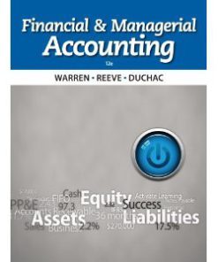 Financial & Managerial Accounting Warren 12th Edition Solutions Manual