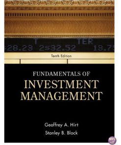 Solution Manual for Fundamentals of Investment Management 10th Edition by Hirt