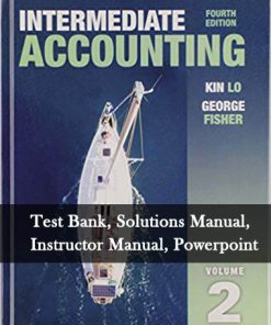 Test Bank for Intermediate Accounting 4th, Volume 2 by Lo