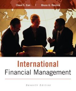 International Financial Management Eun 7th Edition Solutions Manual