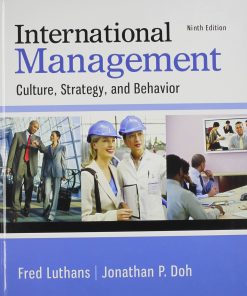 International Management Culture, Strategy, and Behavior Luthans 9th Edition Test Bank