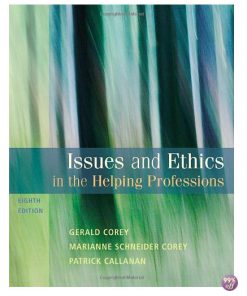 Test Bank for Issues and Ethics in the Helping Professions 8th Edition by Corey