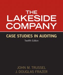 Solution Manual for Lakeside Company Case Studies in Auditing 12th Edition by Trussel