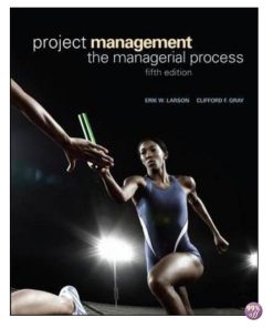 Solution Manual for Project Management The Managerial Process 5th Edition by Larson