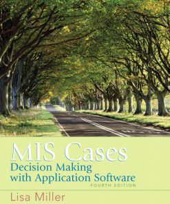 Solution Manual for MIS Cases Decision Making 4th Edition by Miller