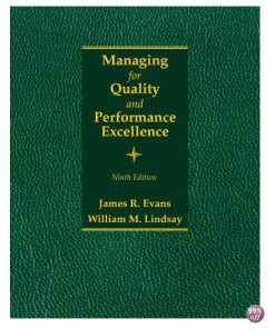 Solution Manual for Managing for Quality and Performance Excellence 9th Edition by Evans