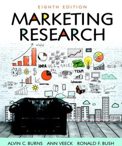 Marketing Research, 8th Edition Alvin C. Burns Test Bank