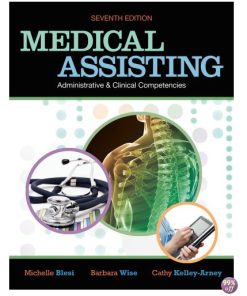 Test Bank for Medical Assisting Administrative and Clinical Competencies 7th Edition by Blesi